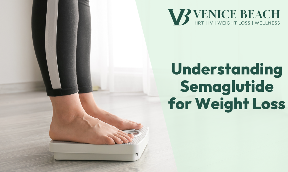 Venice Beach HRT– Understanding Semaglutide for Weight Loss